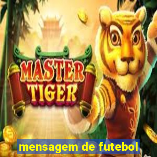 mensagem de futebol